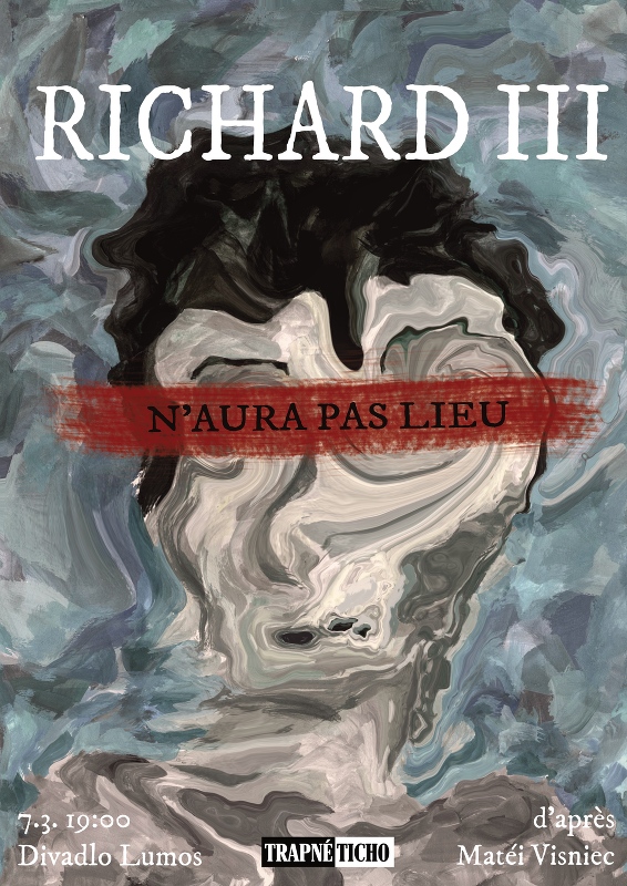 Premiéra představení Richard III n’aura pas lieu